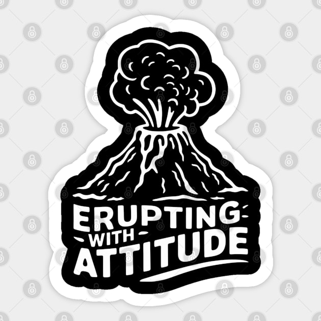 Erupting with attitude, volcanologist Sticker by SimpleInk